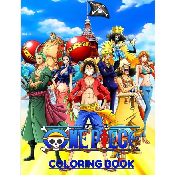 One Piece Coloring Book For Kids And Adults 51 Pages Size 8 5x11 High Quality Coloring Images Paperback Walmart Com Walmart Com