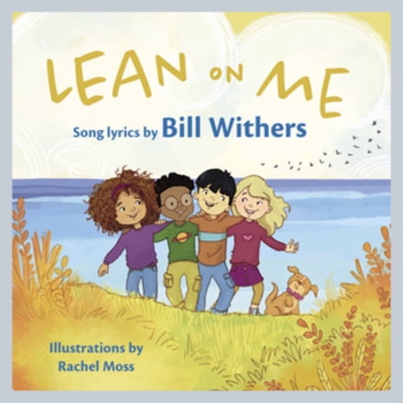 Lyricpop Lean on Me: A Children's Picture Book, (Hardcover)