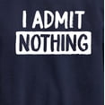 thumbnail image 3 of Instant Message - I Admit Nothing - Toddler And Youth Crewneck Fleece Sweatshirt, 3 of 6