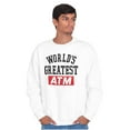 thumbnail image 3 of Funny Worlds Greatest ATM Dad Joke Men's Crewneck Sweatshirt Brisco Brands M, 3 of 6