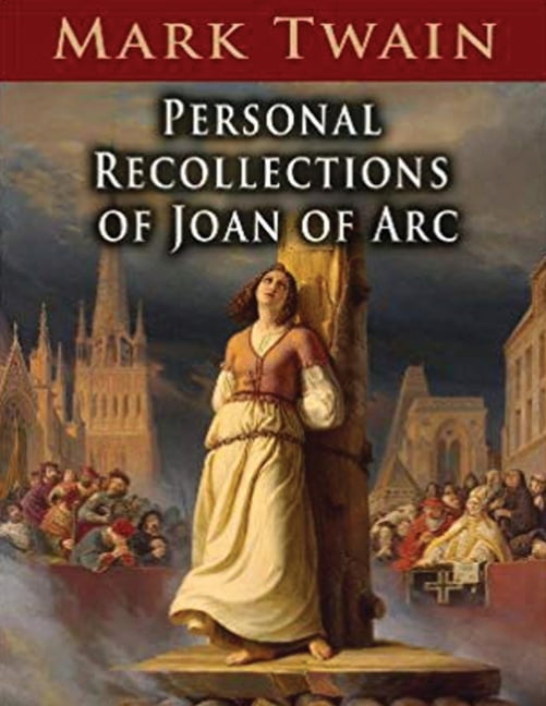 personal recollections of joan of arc book personal recollections of joan of arc book