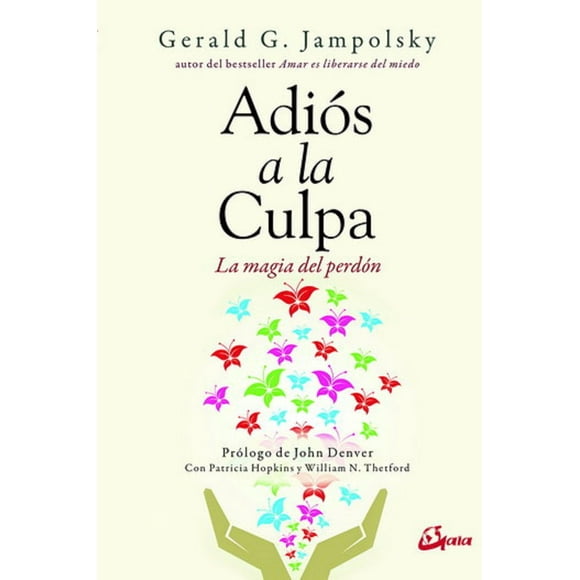 ADIOS A LA CULPA LA MAGIA DEL PERDON GAIA EDICIONES GERALD G JAMPOLSKY