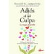 thumbnail image 1 of ADIOS A LA CULPA LA MAGIA DEL PERDON GAIA EDICIONES GERALD G JAMPOLSKY, 1 of 2