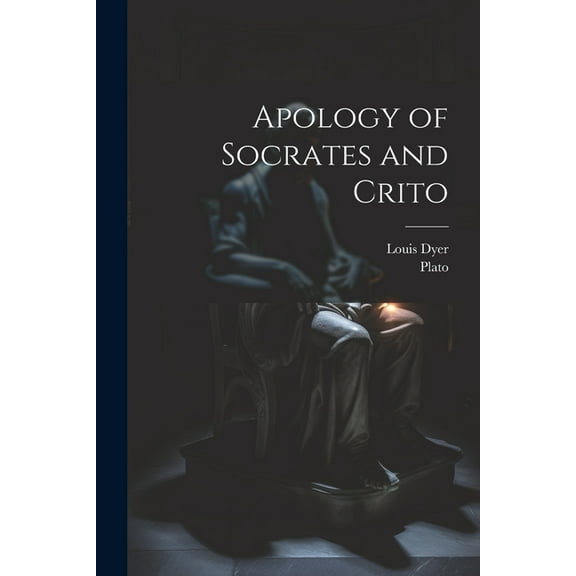 Apology of Socrates and Crito (Paperback)