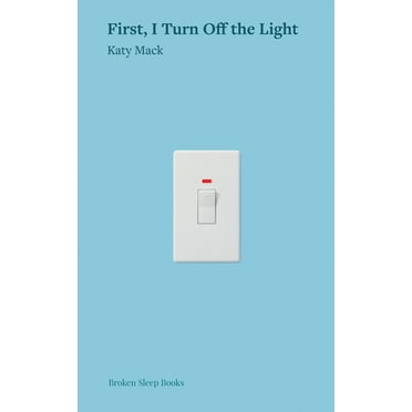 First, I Turn Off the Light, (Paperback)