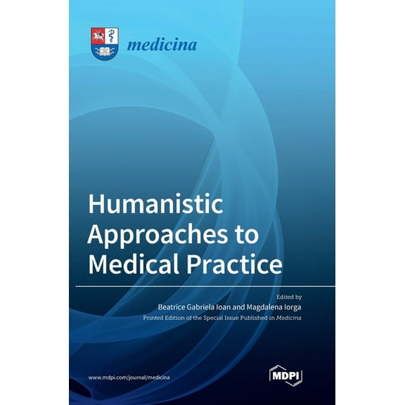 Humanistic Approaches to Medical Practice, (Hardcover)