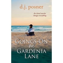 Goings-On on Gardenia Lane, (Paperback)
