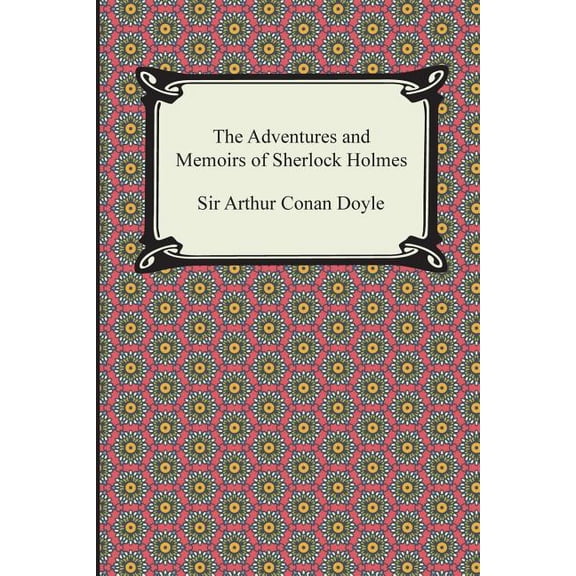 The Adventures and Memoirs of Sherlock Holmes (Paperback)
