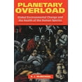 thumbnail image 1 of Pre-Owned Planetary Overload: Global Environmental Change and the Health of the Human Species (Paperback) 0521457599 9780521457590, 1 of 1
