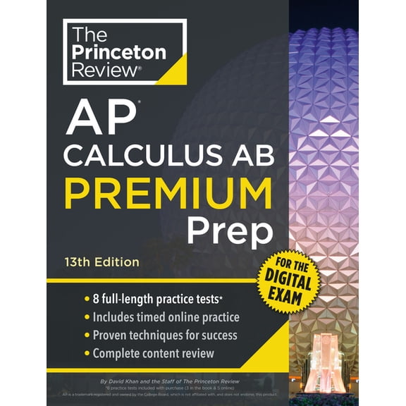 College Test Preparation Princeton Review AP Calculus AB Premium Prep, 13th Edition: 8 Practice Tests   Digital Practice Online   Content Review, (Paperback)