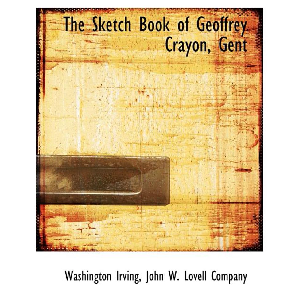 The Sketch Book of Geoffrey Crayon, Gent (Paperback)