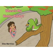 Where's My Wabby Dabby?, (Paperback)