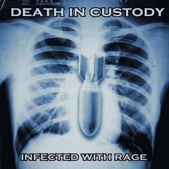 Death in Custody - Infected with Rage - Punk Rock - CD