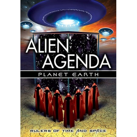 Alien Agenda Planet Earth: Rulers of Time & Space
