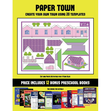 Cut and Paste Activities for 4 Year Olds (Paper Town - Create Your Own Town Using 20 Templates) : 20 full-color kindergarten cut and paste activity sheets designed to create your own paper houses. The price of this book includes 12 printable PDF kindergarten workbooks