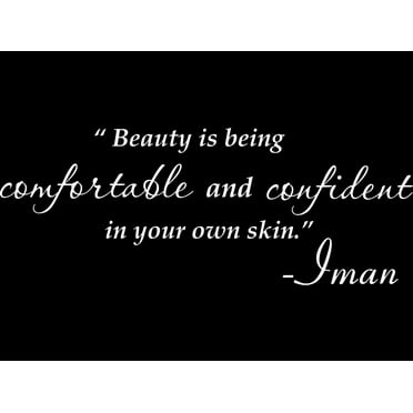 Matte White 58" x 22" Beauty is being comfortable and confident in your own skin. -Imar Vinyl Wall Art Home Decor Decal Sticker