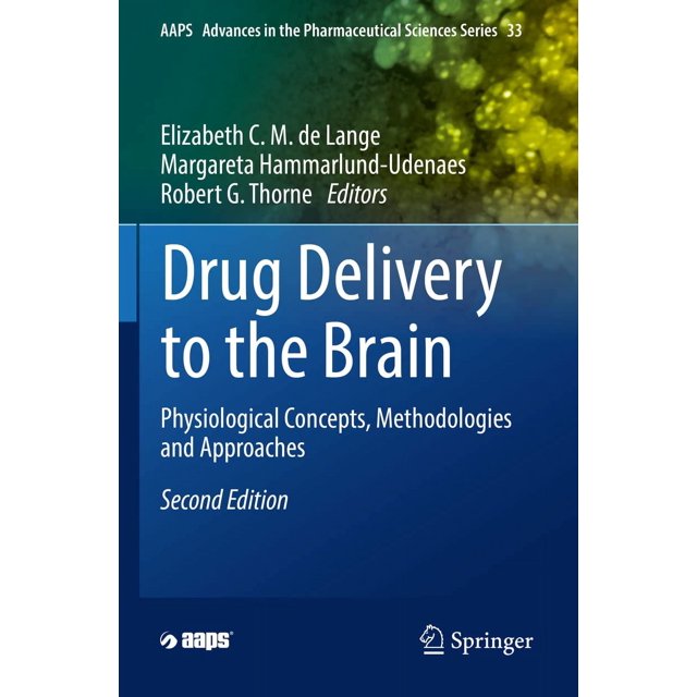 Drug Delivery to the Brain: Physiological Concepts, Methodologies and Approaches (Volume 33)