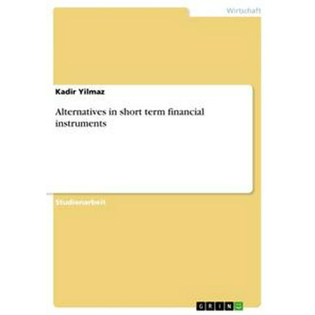 Alternatives in short term financial instruments -