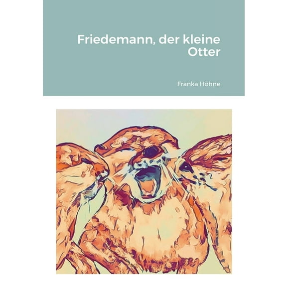 Friedemann, der kleine Otter (Paperback)