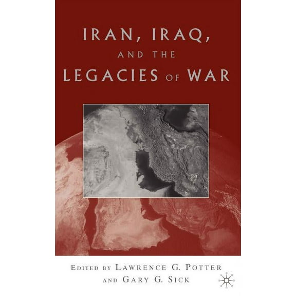 Iran, Iraq, and the Legacies of War, (Hardcover)