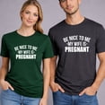 thumbnail image 5 of Be Nice To Me My Wife Is Pregnant T-Shirt – Family Humor Theme – Expecting Fathers, 5 of 6