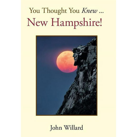 You Thought You Knew . . .: New Hampshire!, (Hardcover)