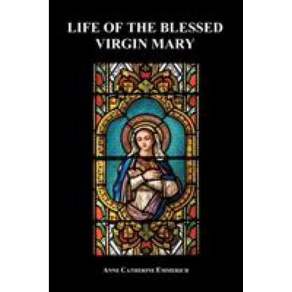 Pre-Owned Life of the Blessed Virgin Mary (Paperback) (Paperback) 1849028583 9781849028585