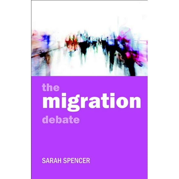 Policy and Politics in the Twenty-First  The Migration Debate, (Paperback)