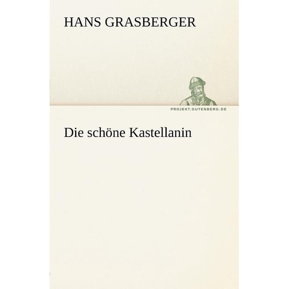 Die Schone Kastellanin (Paperback)