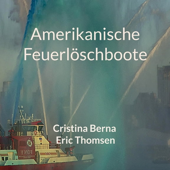 Amerikanische FeuerlÃ¶schboote, (Paperback)