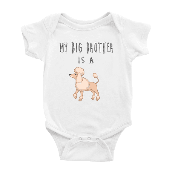 My Big Brother Is A Poodle Dog Cute Baby Clothing Bodysuits Boy Girl Unisex