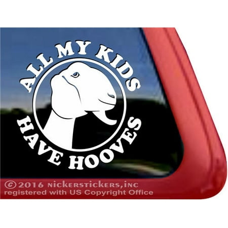 All My Kids Have Hooves | Quality Vinyl Nubian Goat Window