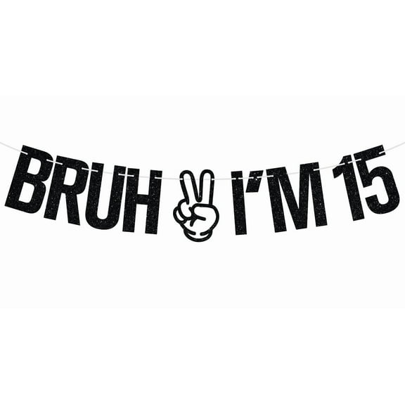Bruh I'm 15 Banner, Official Teenager, Bro I'm 15, Hello Fifteen, Happy 15th Birthday Party Decorations Supplies for Boy Girl, Black Glitter