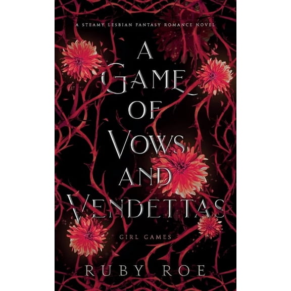 Girl Games A Game of Vows and Vendettas: A Steamy Lesbian Fantasy Romance, Book 4, (Paperback)