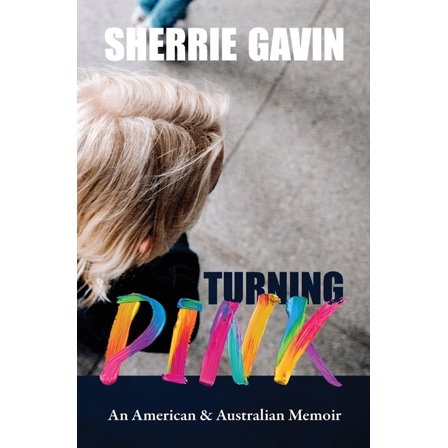 Turning Pink: An American & Australian Memoir, (Paperback)