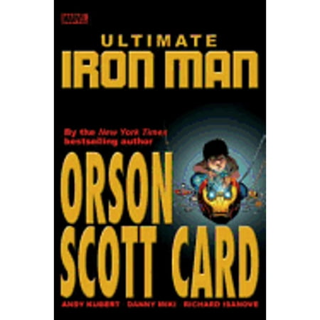 Pre-Owned Ultimate Iron Man - Volume 1 (Hardcover 9780785121251) by Orson Scott Card