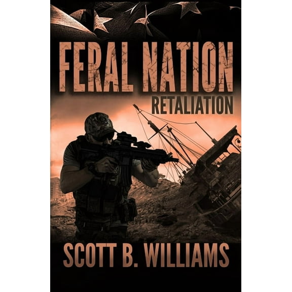 Feral Nation - Retaliation (Paperback) by Scott B Williams