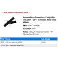 thumbnail image 2 of Vacuum Hose Connector - Compatible with 2006 - 2011 Mercedes-Benz R350 4Matic 2007 2008 2009 2010, 2 of 2