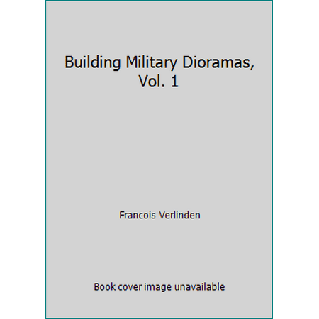 Building Military Dioramas, Vol. 1, Used [Paperback]