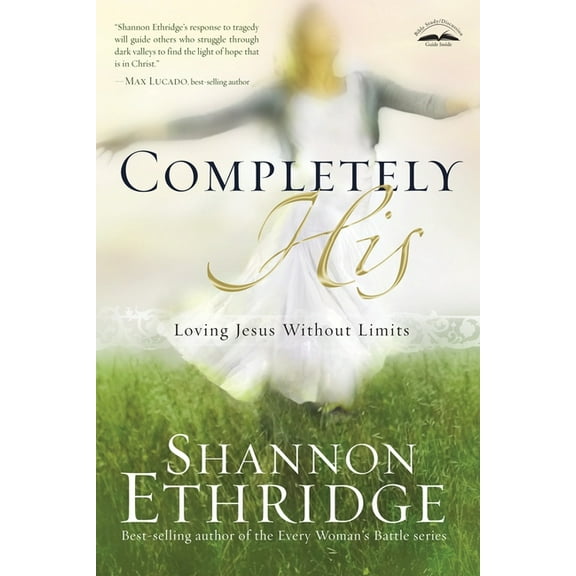Completely His: Loving Jesus Without Limits, (Paperback)