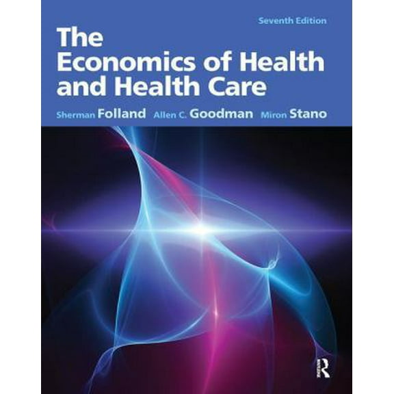 Pre-Owned The Economics of Health and Health Care (Hardcover) 0132773694 9780132773690