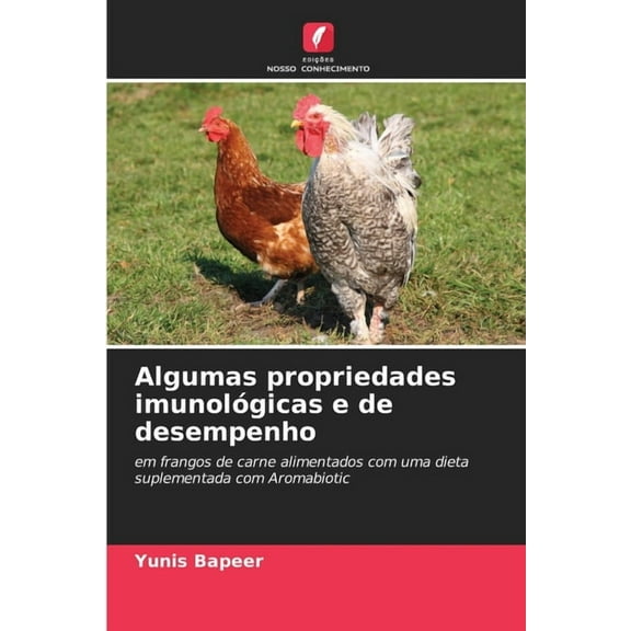 Algumas propriedades imunolÃ³gicas e de desempenho, (Paperback)