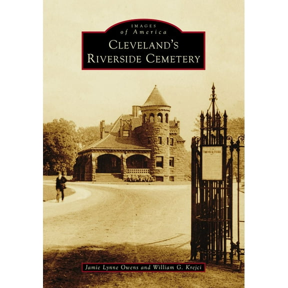 Images of America Cleveland's Riverside Cemetery, (Paperback)