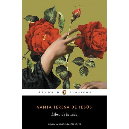 El libro de la vida / The Life of Saint Teresa of Avila by Herself (Paperback)