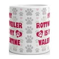thumbnail image 3 of 11 oz My Rottweiler Rottie is My Valentine Dog Lover Funny Valentines Gift Ceramic Coffee Mug, 3 of 3