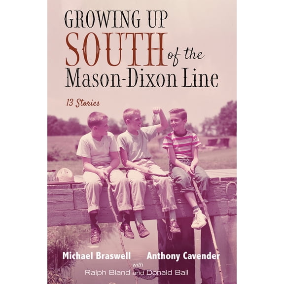 Growing Up South of the Mason-Dixon Line (Hardcover)