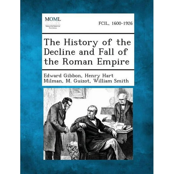 The History of the Decline and Fall of the Roman Empire (Paperback)