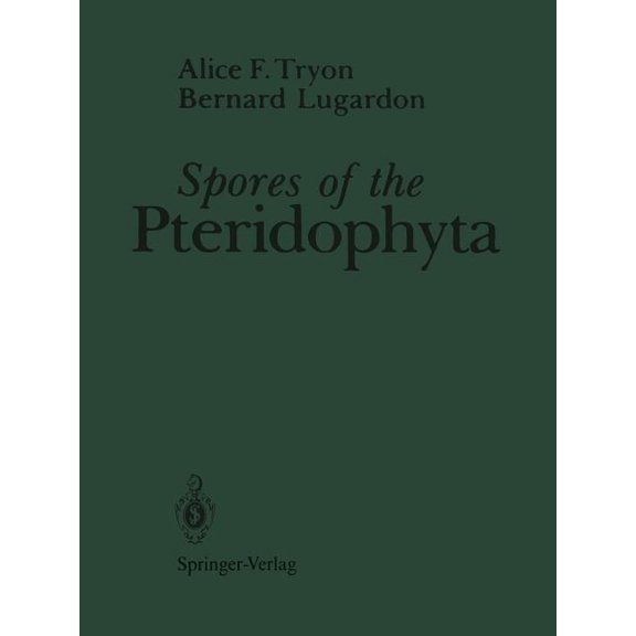 Spores of the Pteridophyta: Surface, Wall Structure, and Diversity Based on Electron Microscope Studies, (Paperback)