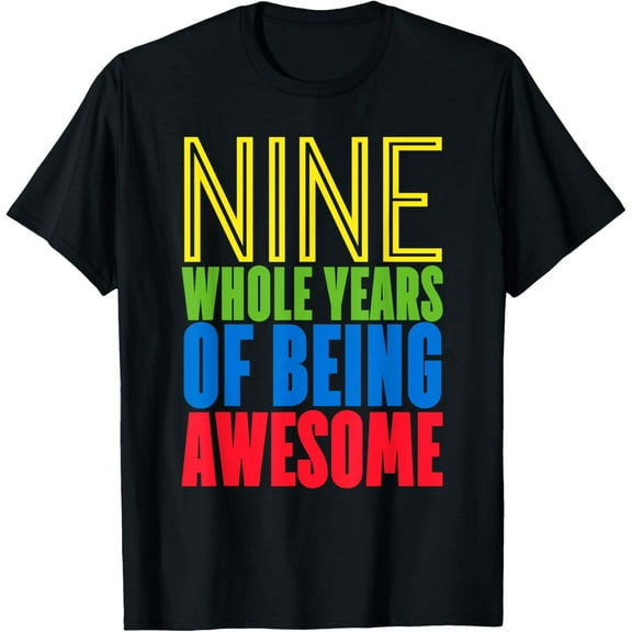 Nine Whole Years of Being Awesome 9th Birthday T Shirt Boys