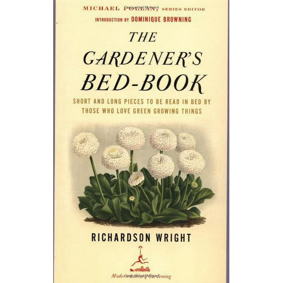 Pre-Owned The Gardener's Bed-Book : Short and Long Pieces to Be Read in Bed by Those Who Love Green Growing Things 9780812968736